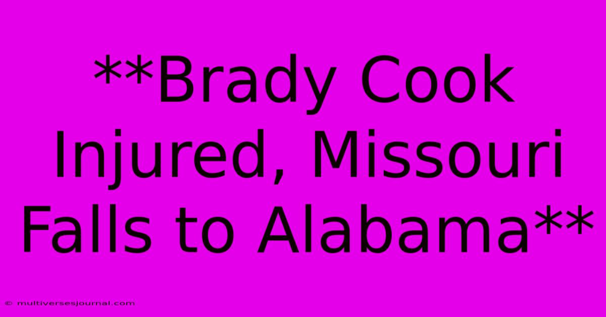 **Brady Cook Injured, Missouri Falls To Alabama**