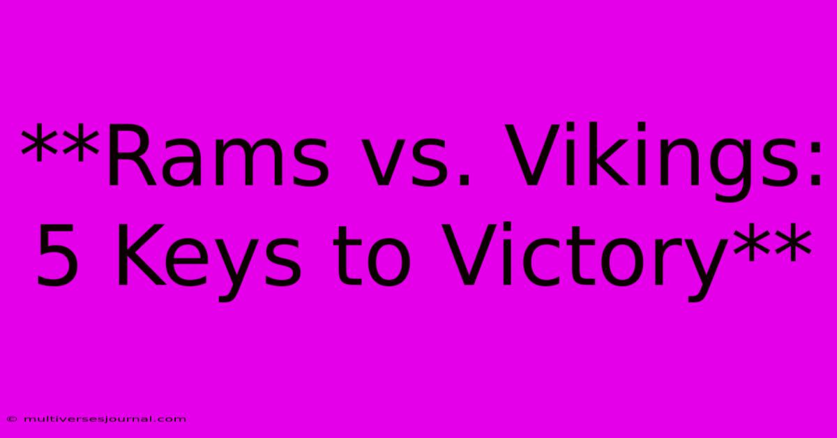 **Rams Vs. Vikings: 5 Keys To Victory**