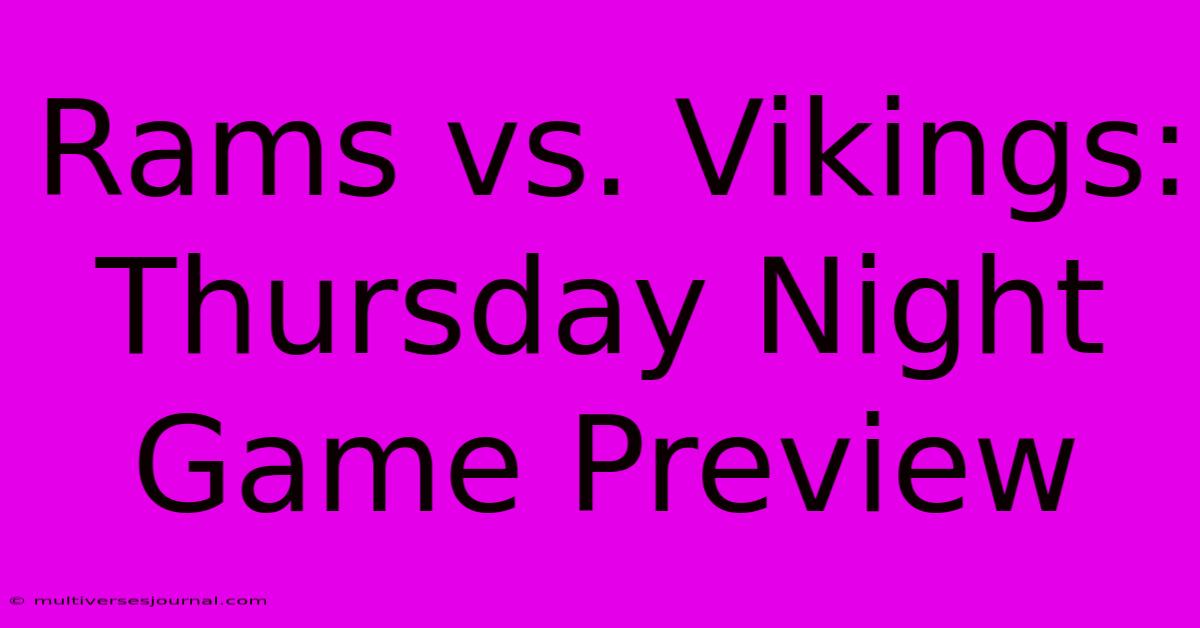 Rams Vs. Vikings: Thursday Night Game Preview