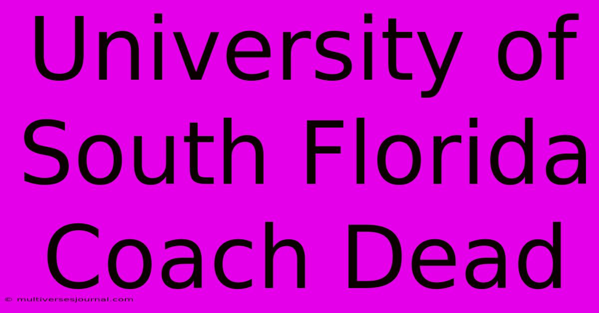 University Of South Florida Coach Dead 