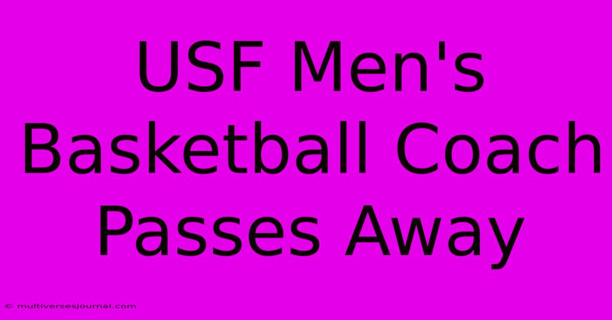 USF Men's Basketball Coach Passes Away